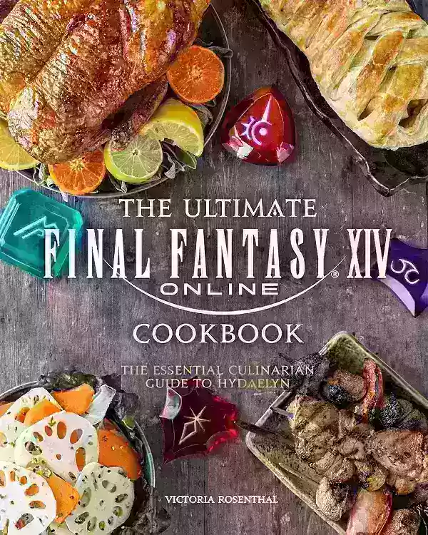Ang Ultimate Final Fantasy XIV Cookbook: Ang Mahahalagang Gabay sa Culinarian sa Hydaelyn