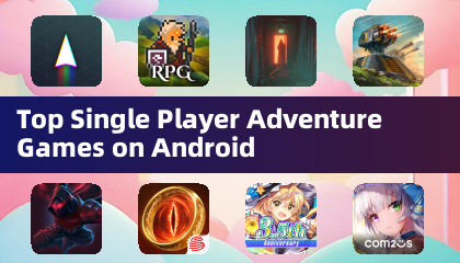 Top Single Player Adventure Games on Android