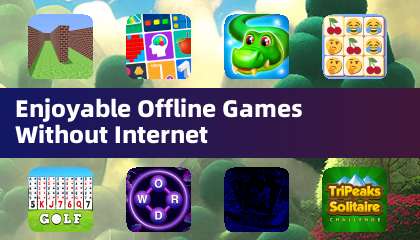 Enjoyable Offline Games Without Internet