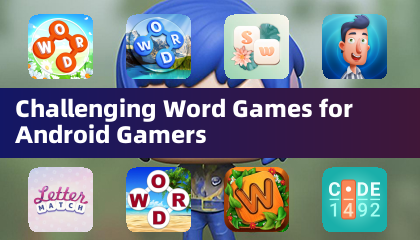 Challenging Word Games for Android Gamers