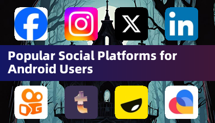 Popular Social Platforms for Android Users