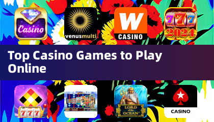Top Casino Games to Play Online