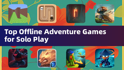 တစ်ကိုယ်တော်ကစားအတွက်ထိပ်တန်း offline စွန့်စားမှုဂိမ်းများ