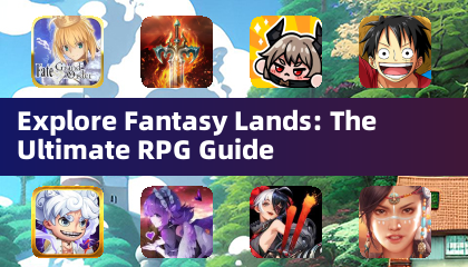 Khám phá vùng đất tưởng tượng: Hướng dẫn RPG cuối cùng