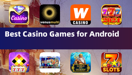 Best Casino Games for Android