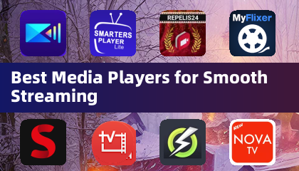 Best Media Players for Smooth Streaming