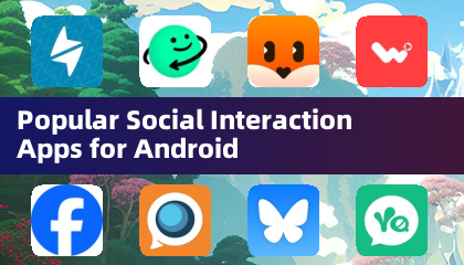 Android için Popüler Sosyal Etkileşim Uygulamaları