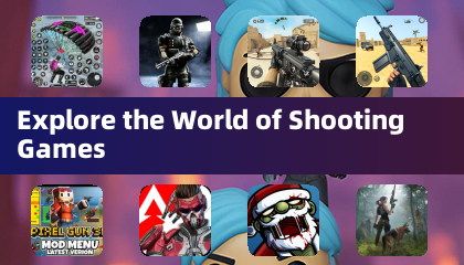 Explore the World of Shooting Games