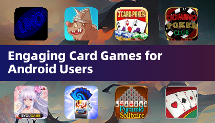 Engaging Card Games for Android Users
