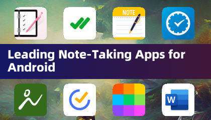 Leading Note-Taking Apps for Android