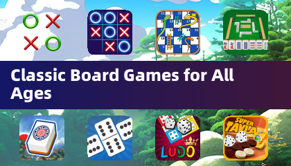 Classic Board Games for All Ages