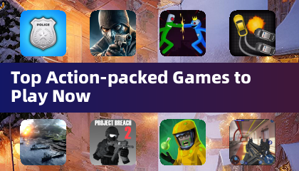 Top Action-packed Games to Play Now