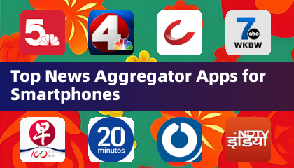 Top News Aggregator Apps for Smartphones