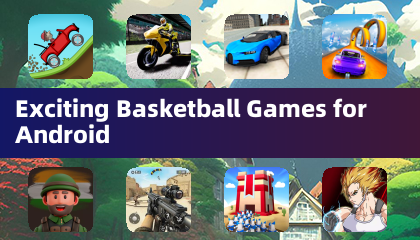 Exciting Basketball Games for Android