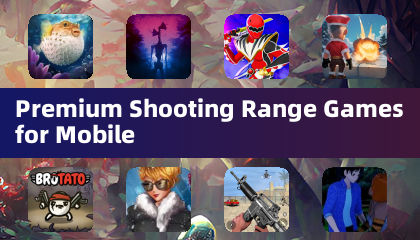 Premium Shooting Range Games for Mobile