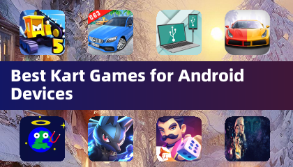 Best Kart Games for Android Devices