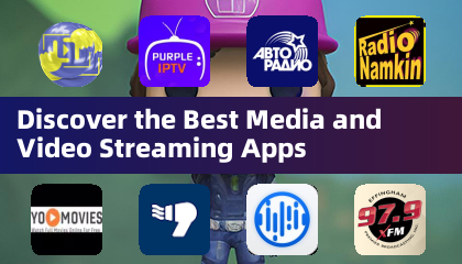 Découvrez les meilleurs applications de diffusion de médias et de vidéos
